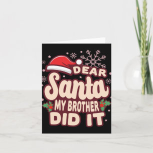 Christmas My Brother Did It Funny T Shirt Card