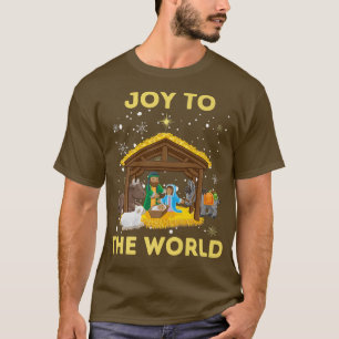Christmas Nativity Christian Birth Of Jesus Joy To T-Shirt