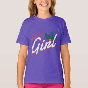 Christmas Naughty Girl Quote Gift For Woman T-Shirt