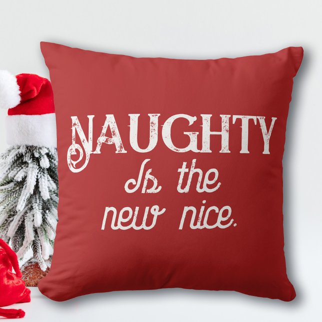Christmas Naughty Is The New Nice Cushion (Creator Uploaded)