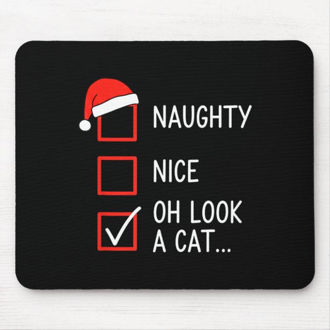 Christmas Naughty Nice Oh Look A Cat Checklist San Mouse Pad (Front)