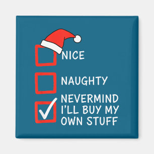 Christmas Naughty Or Nice Checklist - Nevermind I' Magnet