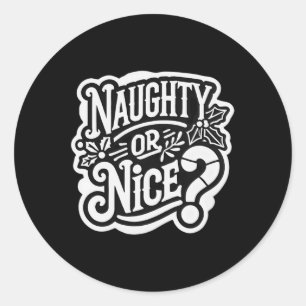 Christmas Naughty Or Nice Classic Round Sticker