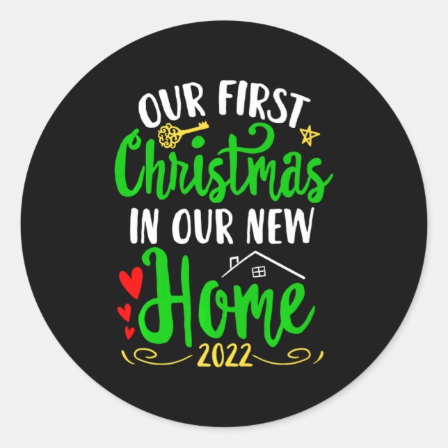 Christmas New Home Xmas Homeowner Our First Apartm Classic Round Sticker (Front)