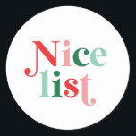 christmas nice list boho colourful modern font classic round sticker<br><div class="desc">Nice List sticker. Boho Christmas colourful modern font.</div>