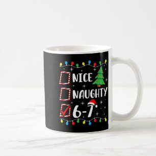 Christmas Nice Naughty 67 Brainrot Funny 6-7 Meme  Coffee Mug