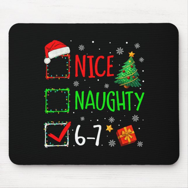 Christmas Nice Naughty 67 Brainrot Funny 6-7 Meme  Mouse Pad (Front)