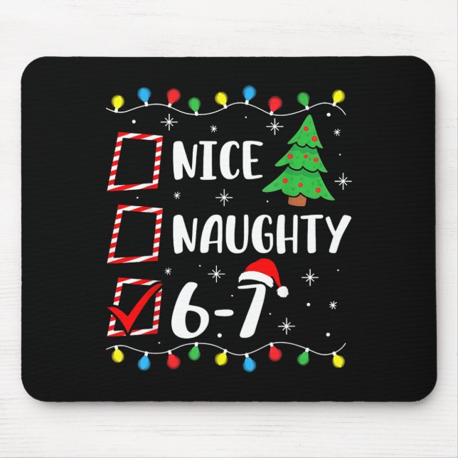 Christmas Nice Naughty 67 Brainrot Funny 6-7 Meme  Mouse Pad (Front)