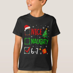 Christmas Nice Naughty 67 Brainrot Funny 6-7 Meme T-Shirt