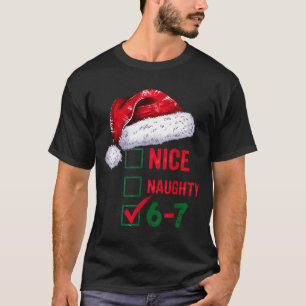 Christmas Nice Naughty 67 Brainrot Funny 6-7 Meme  T-Shirt