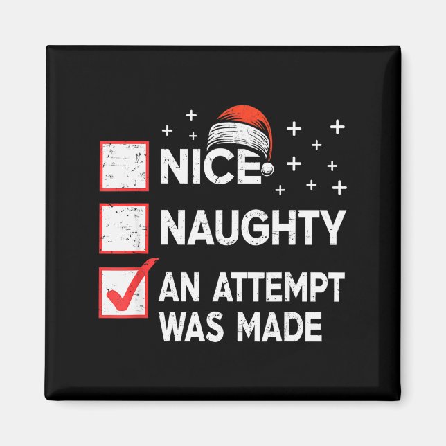 Christmas Nice Naughty An Attempt Was Made Xmas Li Magnet (Front)