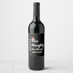 Christmas Nice Naughty Attempt Was Made Xmas Wine Label