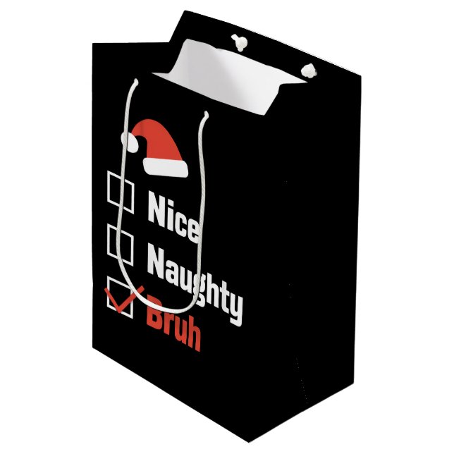 Christmas Nice Naughty Bruh Funny Xmas List Medium Gift Bag (Front Angled)