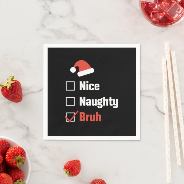 Christmas Nice Naughty Bruh Funny Xmas List Napkin (Insitu)