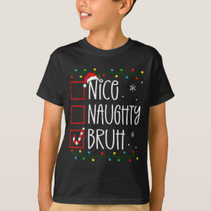 Christmas Nice Naughty Bruh Funny Xmas List Women  T-Shirt