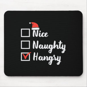 Christmas Nice Naughty Hangry Xmas Hungry Dad Men  Mouse Pad