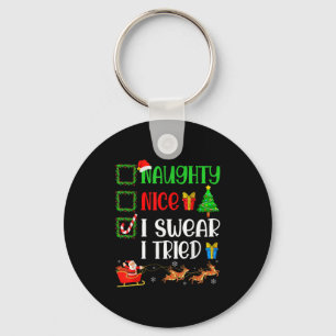 Christmas Nice Naughty I Swear I Tried Funny Xmas  Key Ring