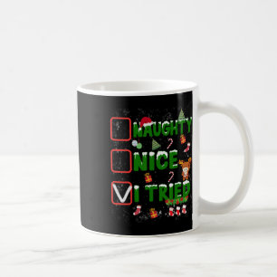 Christmas Nice Naughty I Tried Funny Christmas Fam Coffee Mug
