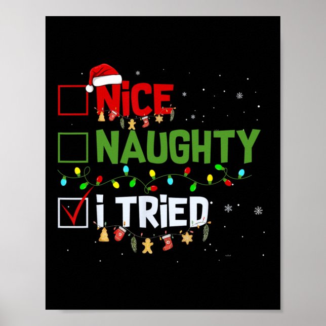 Christmas Nice Naughty I Tried Funny Holiday Xmas  Poster (Front)