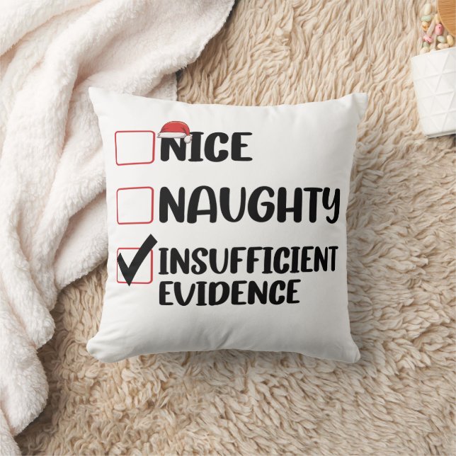 Christmas Nice Naughty Insufficient Evidence  Cushion (Blanket)