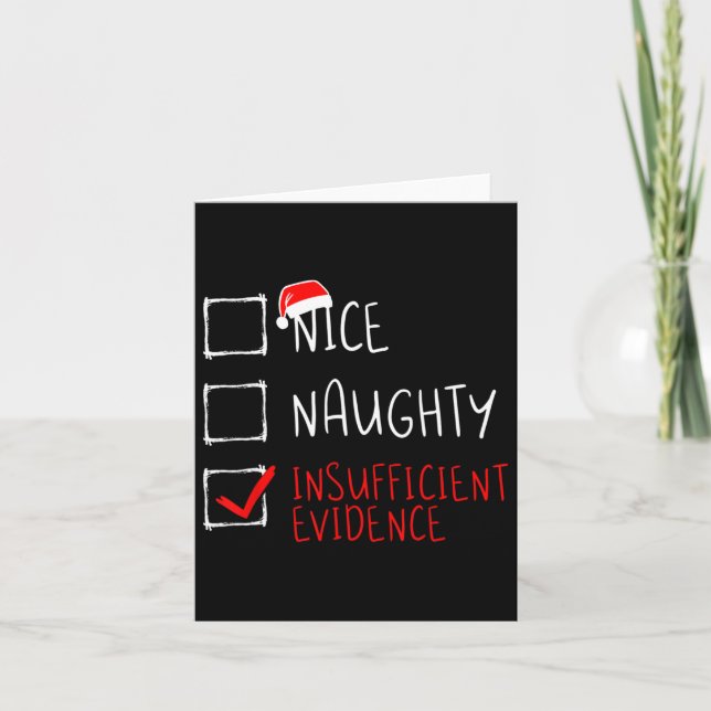 Christmas Nice Naughty Insufficient Evidence Funny Card (Front)