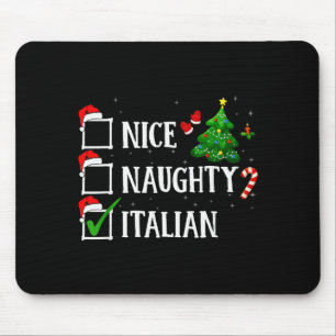 Christmas Nice Naughty Italian Funny Xmas Holiday Mouse Pad