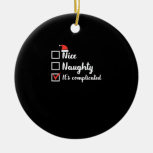 Christmas Nice Naughty Its Complicated Ceramic Tree Decoration