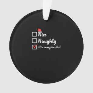 Christmas Nice Naughty Its Complicated Ornament