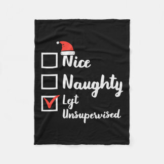 Christmas Nice Naughty Left Unsupervised Xmas Boys Fleece Blanket