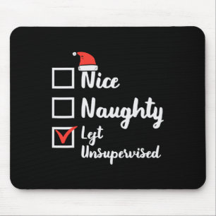 Christmas Nice Naughty Left Unsupervised Xmas Boys Mouse Pad