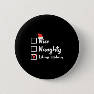 Christmas Nice Naughty Let Me Explain Funny Xmas M 6 Cm Round Badge