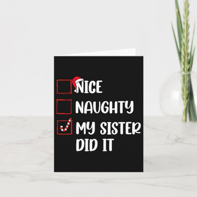 Christmas Nice Naughty Sister Did It Xmas Family B Card (Front)