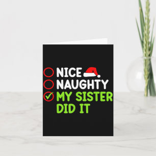 Christmas Nice Naughty Sister Did It Xmas Family B Card