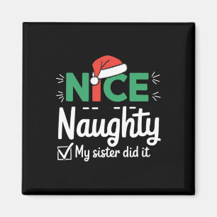 Christmas Nice Naughty Sister Did It Xmas Family B Magnet