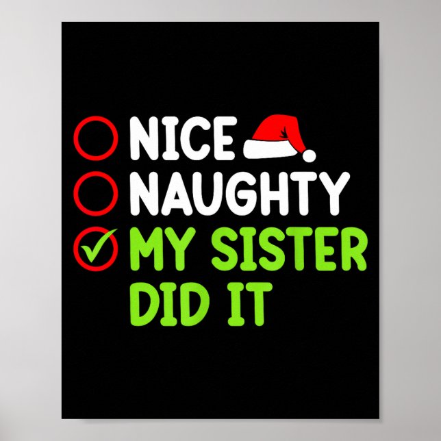 Christmas Nice Naughty Sister Did It Xmas Family B Poster (Front)