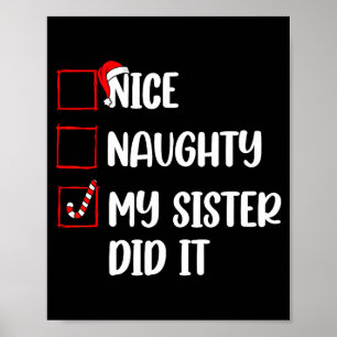 Christmas Nice Naughty Sister Did It Xmas Family B Poster