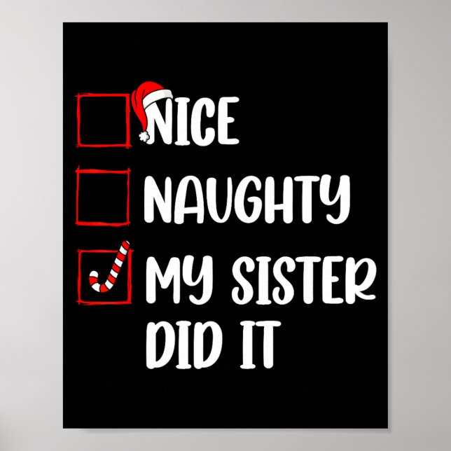 Christmas Nice Naughty Sister Did It Xmas Family B Poster (Front)