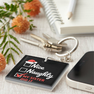 Christmas Nice Naughty Sister Did It Xmas Family Key Ring