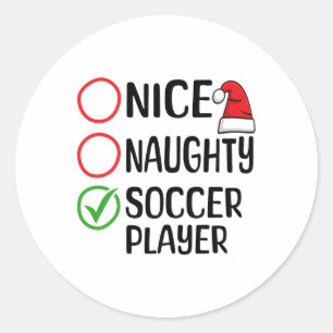 Christmas Nice Naughty Soccer Player Christmas Lis Classic Round Sticker