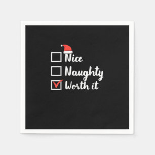 Christmas Nice Naughty Worth It Funny  Napkin