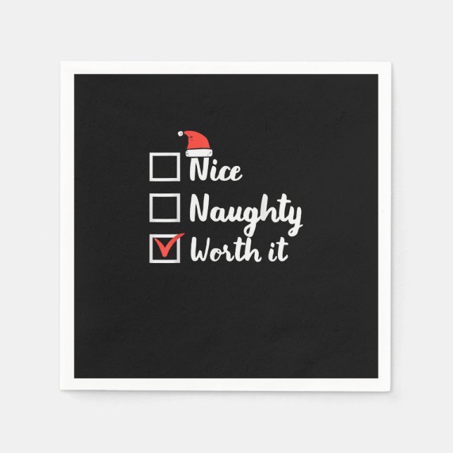 Christmas Nice Naughty Worth It Funny  Napkin (Front)