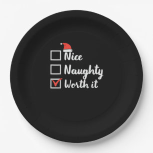 Christmas Nice Naughty Worth It Funny  Paper Plate