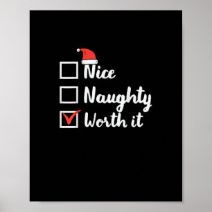 Christmas Nice Naughty Worth It Funny  Poster
