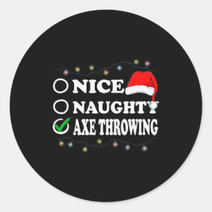 Christmas Nice Or Naughty Or Axe Throwing Pajama  Classic Round Sticker