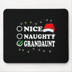 Christmas Nice Or Naughty Or Grandaunt Pajama  Mouse Pad