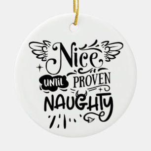 Christmas Nice Until Proven Naughty Funny Santa Ceramic Tree Decoration
