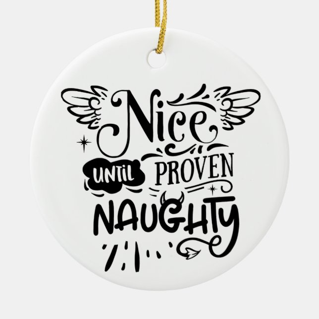 Christmas Nice Until Proven Naughty Funny Santa  Ceramic Tree Decoration (Front)