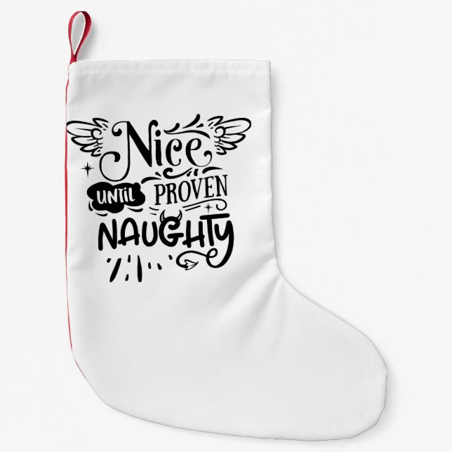 Christmas Nice Until Proven Naughty Funny Santa  Small Christmas Stocking (Front)