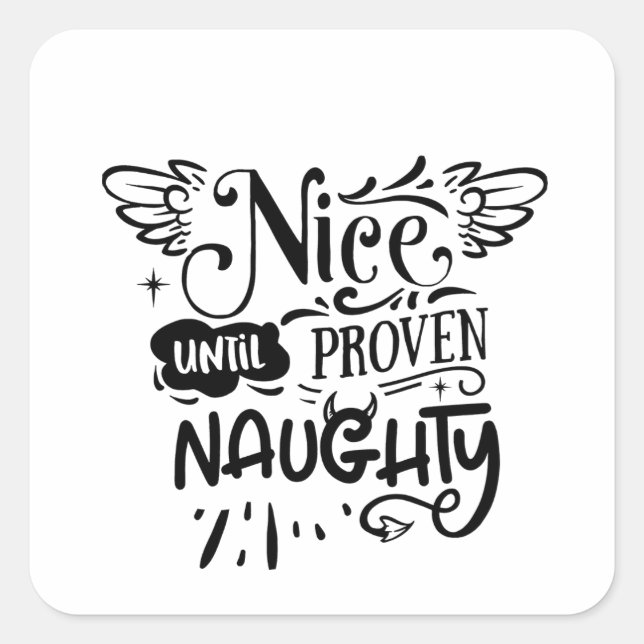 Christmas Nice Until Proven Naughty Funny Santa  Square Sticker (Front)