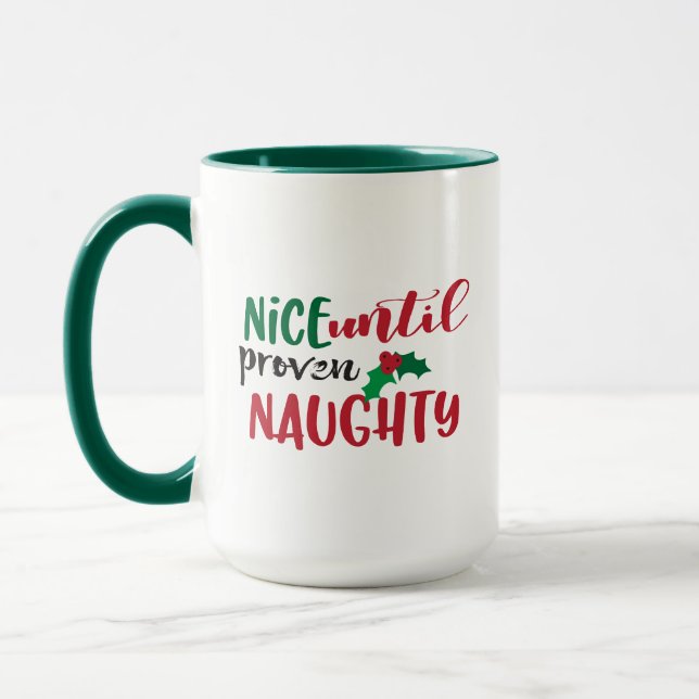 Christmas Nice Until Proven Naughty Funny Xmas Mug (Left)